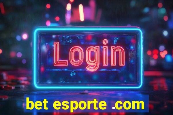 bet esporte .com